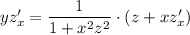 yz'_x=\dfrac{1}{1+x^2z^2}\cdot (z+xz'_x)