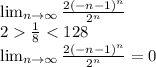 \lim_{n \to \infty} \frac{2(-n-1)^n}{2^n} \\2\frac{1}{8}