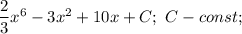 \dfrac{2}{3}x^{6}-3x^{2}+10x+C; \ C-const;