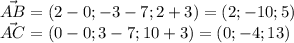 \vec{AB}=(2-0;-3-7;2+3)=(2;-10;5)\\\vec{AC}=(0-0;3-7;10+3)=(0;-4;13)
