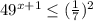 49^{x+1} \leq (\frac{1}{7}) ^{2}