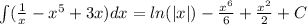 \int\limits( \frac{1}{x} - {x}^{5} + 3x)dx = ln( |x| ) - \frac{ {x}^{6} }{6} + \frac{ {x}^{2} }{2} + C \\