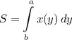 \displaystyle S=\int\limits^a_b {x(y)} \, dy