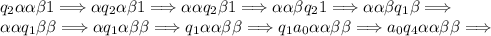 q_2\alpha\alpha \beta 1 \Longrightarrow \alpha q_2\alpha \beta 1\Longrightarrow \alpha \alpha q_2\beta 1\Longrightarrow \alpha \alpha \beta q_21\Longrightarrow \alpha \alpha \beta q_1\beta \Longrightarrow\\\alpha \alpha q_1\beta \beta \Longrightarrow \alpha q_1\alpha \beta \beta \Longrightarrow q_1\alpha \alpha \beta \beta \Longrightarrow q_1a_0\alpha \alpha \beta \beta \Longrightarrow a_0q_4\alpha \alpha \beta \beta \Longrightarrow