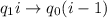 q_1i \rightarrow q_0(i-1)