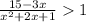 \frac{15-3x}{x^{2} +2x+1}1