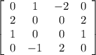 \left[\begin{array}{cccc}0&1&-2&0\\2&0&0&2\\1&0&0&1\\0&-1&2&0\end{array}\right]