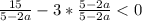 \frac{15}{5-2a}-3*\frac{5-2a}{5-2a}