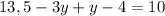 \displaystyle 13,5-3y+y-4=10