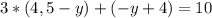 \displaystyle 3*(4,5-y)+(-y+4)=10