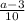 \frac{a-3}{10}