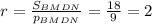 r=\frac{S_{BMDN}}{p_{BMDN}}=\frac{18}{9} =2