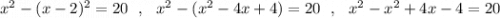 x^2-(x-2)^2=20\ \ ,\ \ x^2-(x^2-4x+4)=20\ \ ,\ \ x^2-x^2+4x-4=20