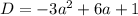 D=-3a^2+6a+1