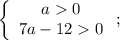 \left\{\begin{array}{c}a0\\7a-120\end{array}\right;