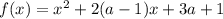 f(x)=x^2 + 2(a-1)x + 3a + 1