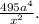 \frac{495a^4}{x^2} .