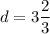 d = 3\dfrac{2}{3}