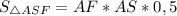 S_{\bigtriangleup ASF} = AF * AS * 0,5