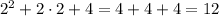 2^2+2\cdot 2+4=4+4+4=12