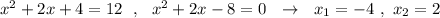 x^2+2x+4=12\ \ ,\ \ x^2+2x-8=0\ \ \to \ \ x_1=-4\ ,\ x_2=2