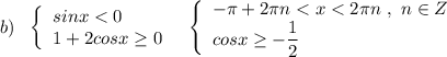 b)\ \ \left\{\begin{array}{l}sinx