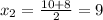 x_2=\frac{10+8}{2}=9