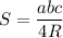 S=\dfrac{abc}{4R}