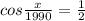 cos\frac{x}{1990} =\frac{1}{2}