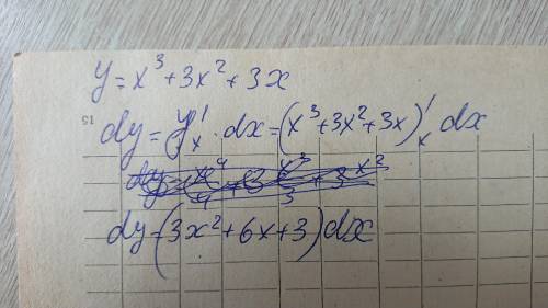 Чему равен дифференциал функции y=x в кубе +3х в квадрате +3х Очень нужна