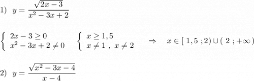 1)\ \ y=\dfrac{\sqrt{2x-3}}{x^2-3x+2}\\\\\\\left\{\begin{array}{l}2x-3\geq 0\\x^2-3x+2\ne 0\end{array}\right\ \ \left\{\begin{array}{l}x\geq 1,5\\x\ne 1\ ,\ x\ne 2\end{array}\right\ \ \ \Rightarrow \ \ \ x\in [\ 1,5\ ;2)\cup (\ 2\ ;+\infty \, )\\\\\\2)\ \ y=\dfrac{\sqrt{x^2-3x-4}}{x-4}