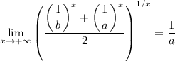 \lim\limits_{x\to+\infty}\left(\dfrac{\left(\dfrac{1}{b}\right)^x+\left(\dfrac{1}{a}\right)^x}{2}\right)^{1/x}=\dfrac{1}{a}