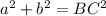 a^2+b^2=BC^2