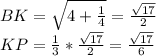 BK=\sqrt{4+\frac{1}{4} } =\frac{\sqrt{17} }{2}\\KP=\frac{1}{3}* \frac{\sqrt{17} }{2}=\frac{\sqrt{17} }{6}