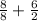 \frac{8}{8} + \frac{6}{2}