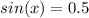 sin(x)=0.5