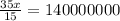 \frac{35x}{15} = 140000000\\