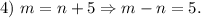 4)\ m = n+5 \Rightarrow m-n=5.