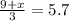 \frac{9 + x}{3} = 5.7