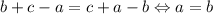 b+c-a=c+a-b \Leftrightarrow a=b