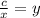 \frac{c}{x} = y