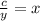 \frac{c}{y}=x