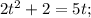 2t^{2}+2=5t;