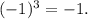 (-1)^3=-1.