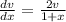 \frac{dv}{dx} =\frac{2v}{1+x}