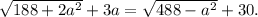 \sqrt{188+2a^2}+3a=\sqrt{488-a^2}+30.