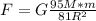 F=G\frac{95M*m}{81R^{2} }