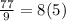 \frac{77}{9} = 8(5)