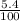 \frac{5.4}{100}