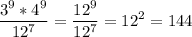 \displaystyle \frac{3^9*4^9}{12^7} =\frac{12^9}{12^7} =12^2=144